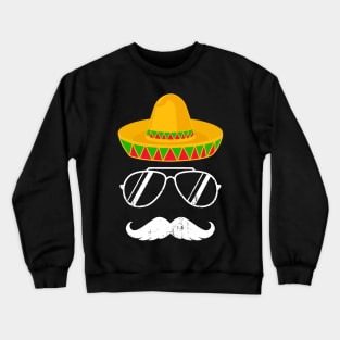 Funny mexican sombrero mustache face for Cinco de Mayo Crewneck Sweatshirt